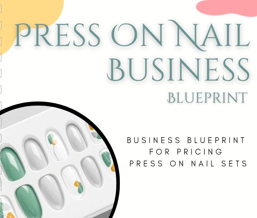 Press-On Nail Business Blueprint • How To Price